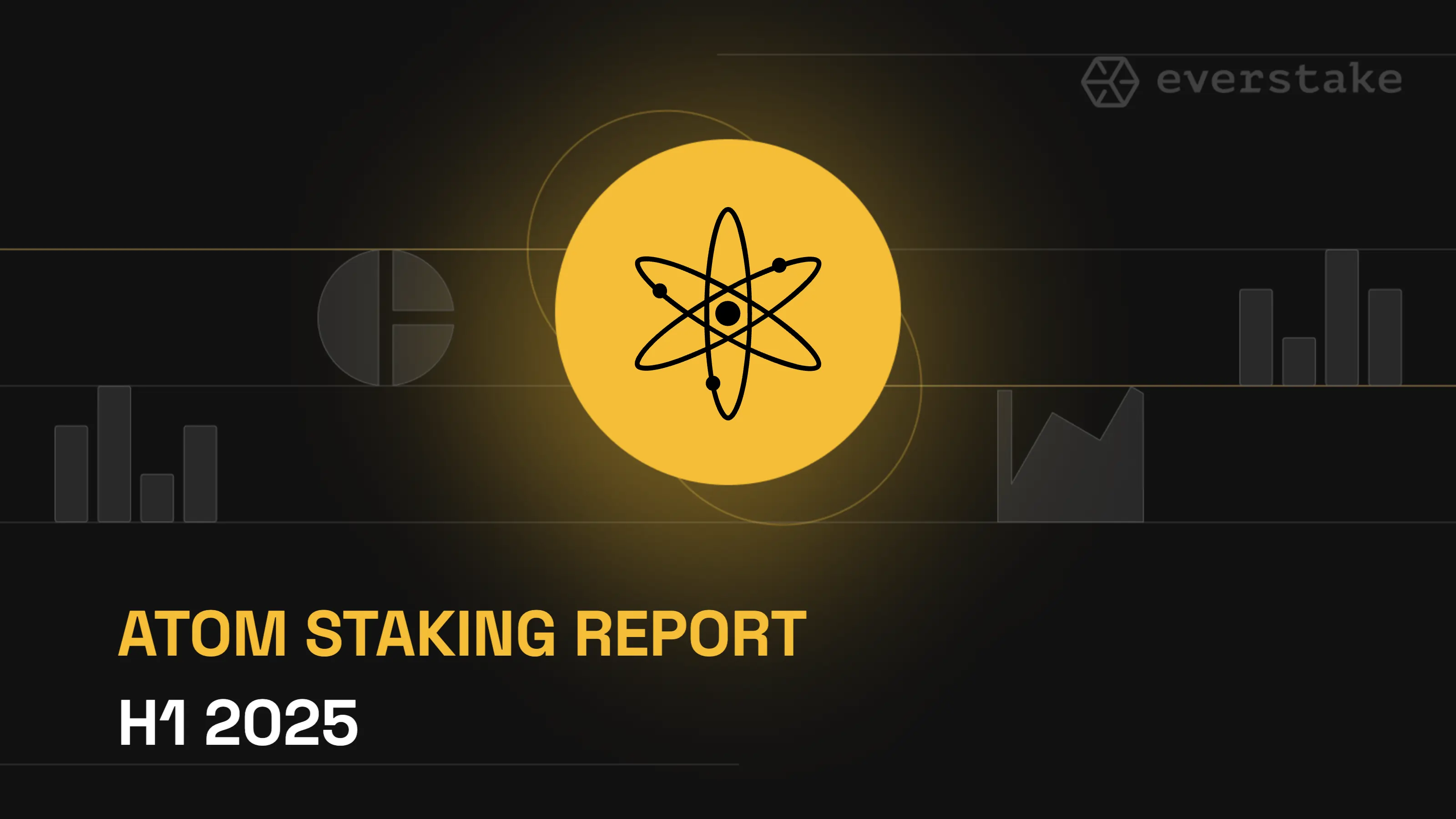 COSMOS (ATOM) STAKING INSIGHTS & ANALYSIS: H1 2025 | EVERSTAKE