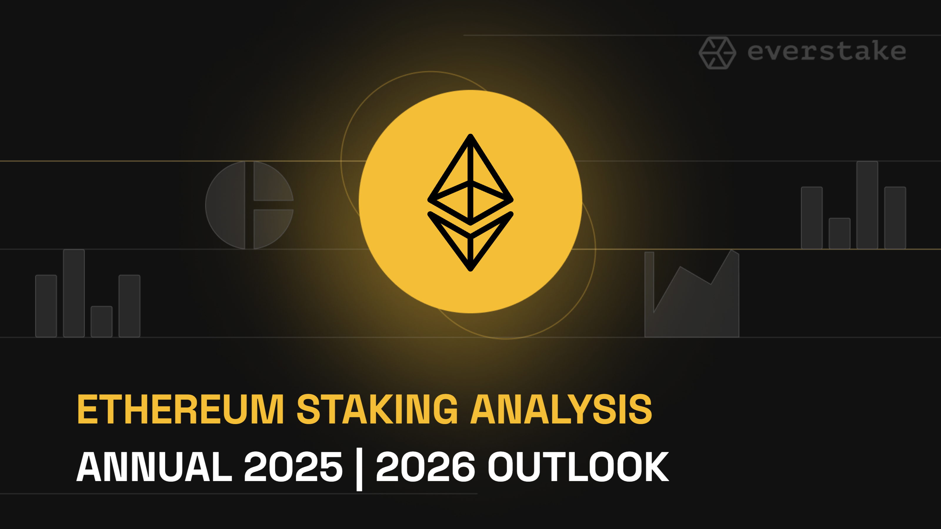 Ethereum (ETH) Staking Insights & Protocol Analysis: Annual 2025 | Everstake