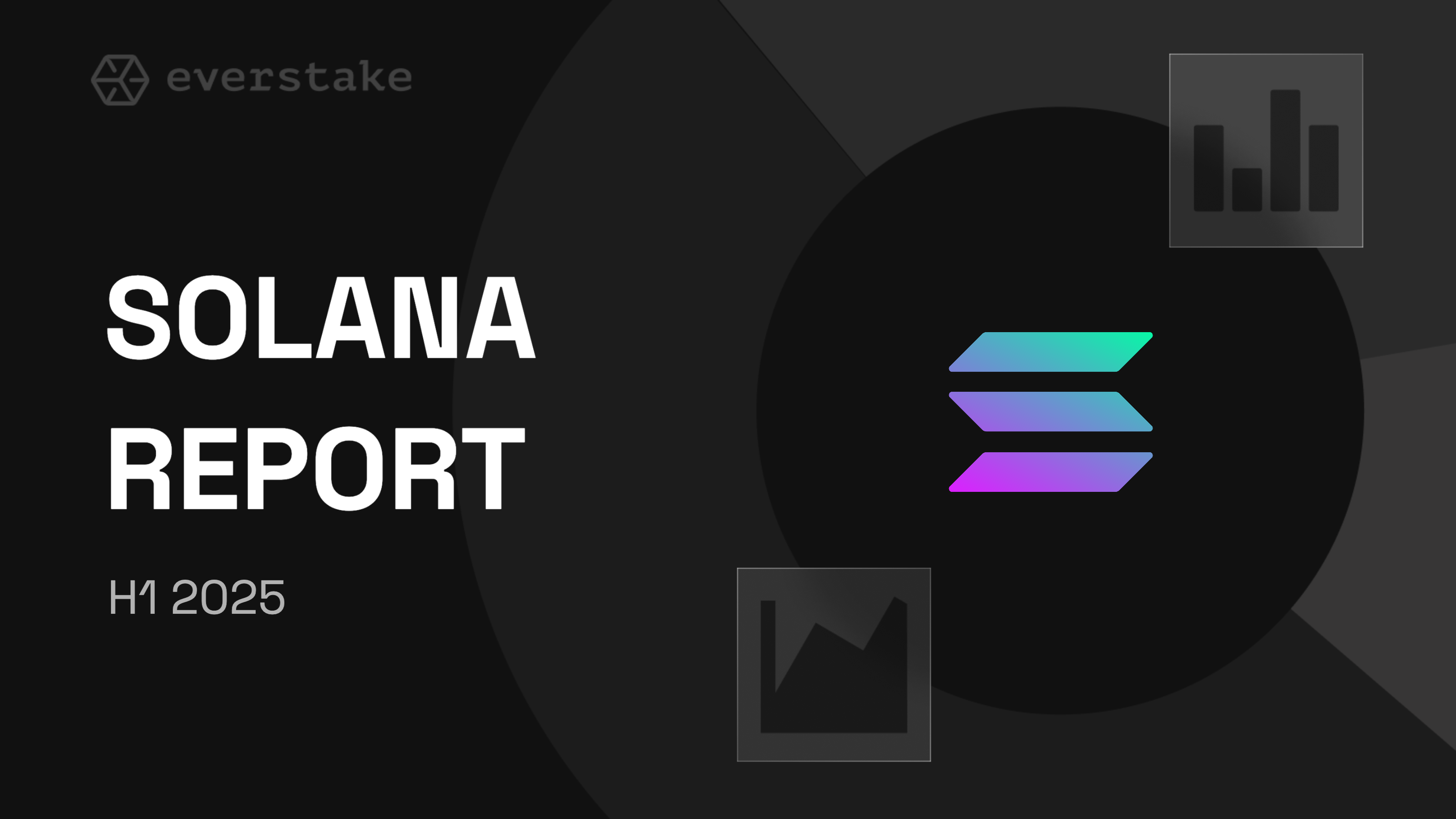Solana (SOL) Staking Insights and Analysis: First Half 2025 | Everstake